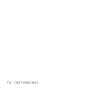 FU (Returning) (EP)