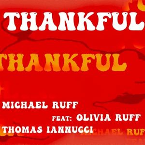 Thankful (feat. Olivia Ruff & Thomas Iannucci) (Single)