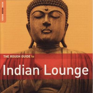 The Rough Guide to Indian Lounge