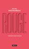 Rouge : histoire d'une couleur