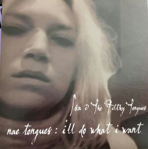 Nae Tongues / I’ll Do What I Want (Single)