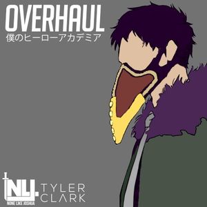 Overhaul (My Hero Academia) [feat. Tyler Clark]