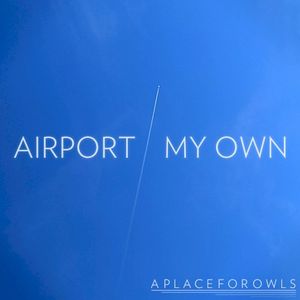 Airport / My Own (Single)