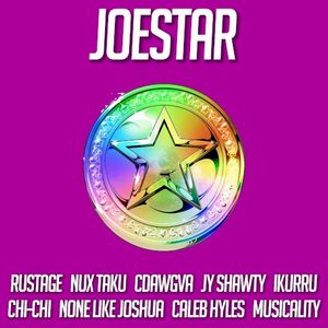 Joestar (JoJo’s Bizarre Adventure) [feat. Rustage, Nux Taku, Cdawgva, JY Shawty, Ikurru, Chi‐Chi & Caleb Hyles]