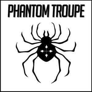 Phantom Troupe (Hunter X Hunter) [feat. Sketti, Daddyphatsnaps, Halacg, Sophia Dere, Gameboyjones, Shwabadi, Breeton Boi, Savvy 