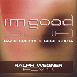 I’m Good (Blue) (Ralph Wegner remix)