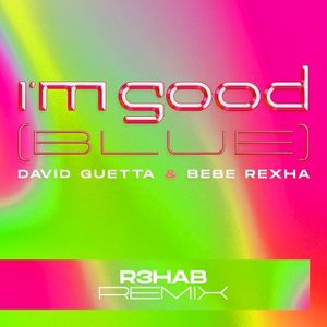 I’m Good (Blue) (R3HAB remix)