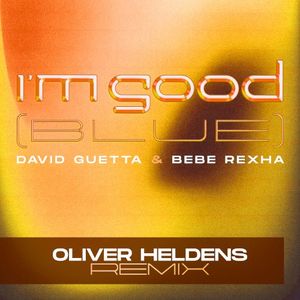 I’m Good (Blue) (Oliver Heldens remix)