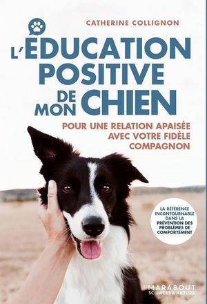 L'Éducation positive de mon chien