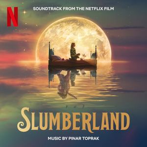 Slumberland: Soundtrack from the Netflix Film (OST)