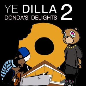 Ye Dilla 2: Donda’s Delights