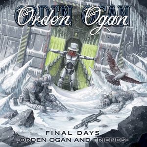 Final Days: Orden Ogan and Friends