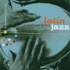 Latin Jazz: La combinación perfecta