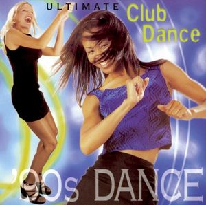 Ultimate Club Dance: '90s Dance