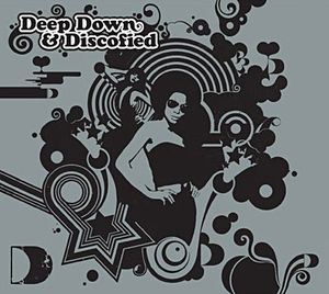Deep Down and Discofied