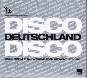 Disco Deutschland Disco: Disco, Funk & Philly Anthems From Germany 1975-1980