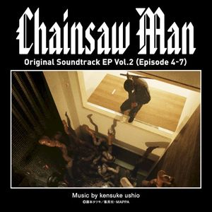 Chainsaw Man Original Soundtrack EP Vol.2 (Episode 4-7) (OST)