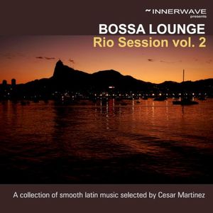 Bossa Lounge Rio Session, Volume 2