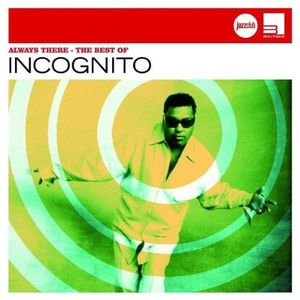 Always There: The Best of Incognito