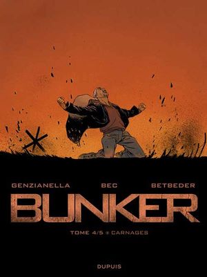 Carnages - Bunker, tome 4