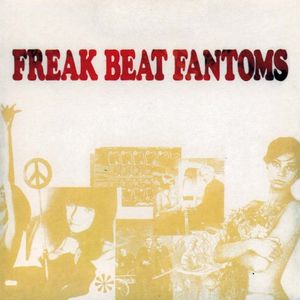 Rubble, Volume 13: Freak Beat Fantoms