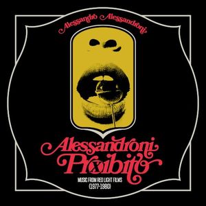 Alessandroni Proibito: Music from Red Light Films 1977–1980
