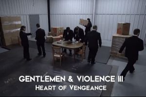 Gentlemen and Violence III: Heart of Vengeance