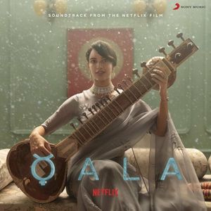 Qala (Music From The Netflix Film) (OST)