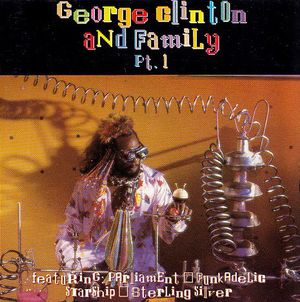 George Clinton Family Series, Part 1: Go Fer Yer Funk
