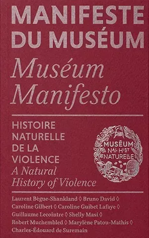 Manifeste du Muséum - Histoire naturelle de la violence