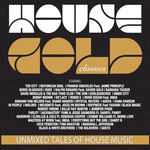 House Gold Classics: Unmixed Tales of House Music