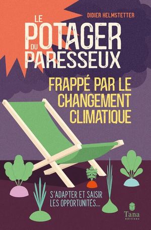 Le Potager du paresseux frappé par le changement climatique