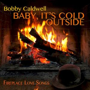 Baby, It's Cold Outside: Fireplace Love Songs