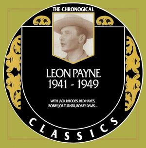 Chronogical Classics: Leon Payne 1941-1949