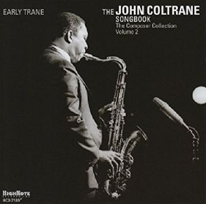 Early Trane - The John Coltrane Songbook