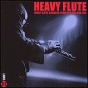 Heavy Flute: Funky Flute Grooves from the 60's and 70's