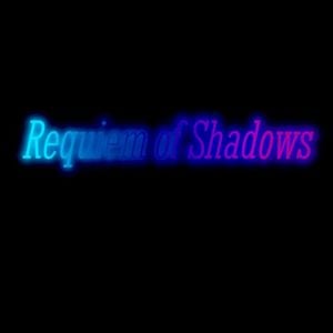 Requiem of Shadows