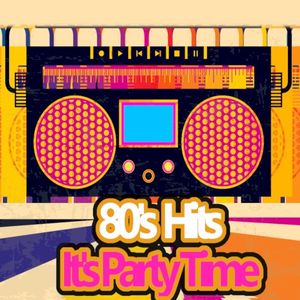 80’s Hits: It’s Party Time
