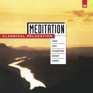 Meditation: Classical Relaxation, Volume 10