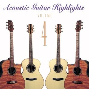 Acoustic Guitar Highlights, Volume 4