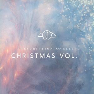 Prescription for Sleep: Christmas Volume I