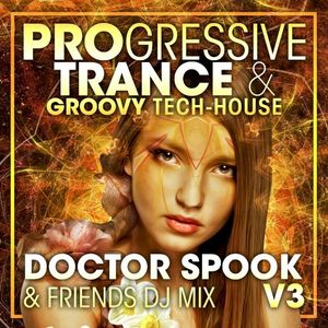Progressive Trance & Groovy Tech‐House, Vol. 3 (DJ Mix)