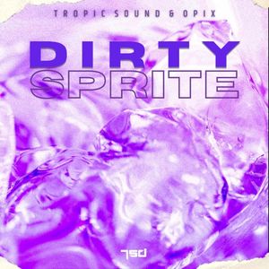 Dirty Sprite (Single)