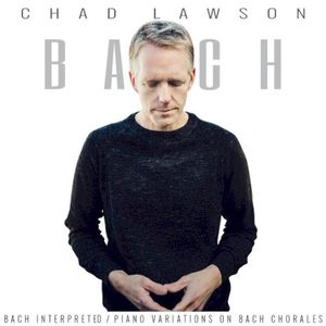 Bach Interpreted / Piano Variations on Bach Chorales