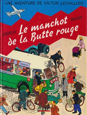 Le manchot de la butte rouge - Victor Levallois, tome 3