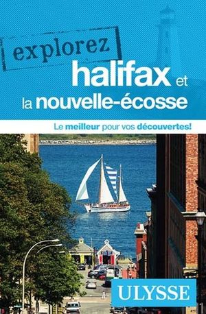 Explorez Halifax et la Nouvelle-Écosse