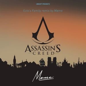 Ezio’s Family (Møme Remix) (OST)