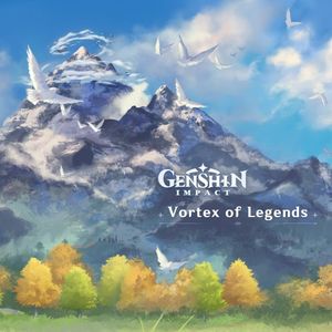 Genshin Impact - Vortex of Legends (Original Game Soundtrack) (OST)