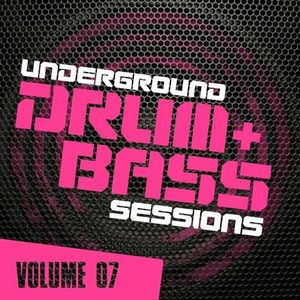 Underground Drum & Bass Sessions, Vol. 7