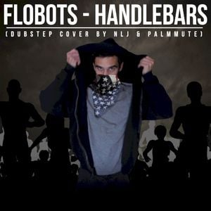 Handlebars (Dubstep Cover by None Like Joshua) (Single)